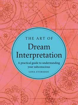 Art Of Dream Interpretation (hc) By Lona Eversden