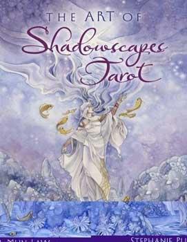 Art Of Shadowscapes Tarot By Stephanie Pui-mun Law