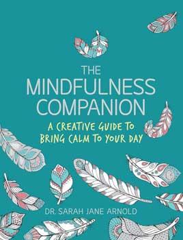 Mindfulness Companion By Sarah Jane Arnold