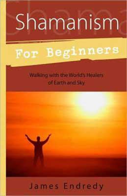 Shamanism For Beginners