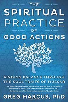 Spiritual Practice Of Good Actions By Greg Marcus