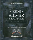 To Ride A Silver Broomstick