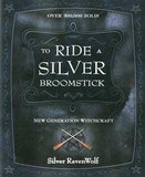 To Ride A Silver Broomstick