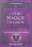 To Stir A Magick Cauldron