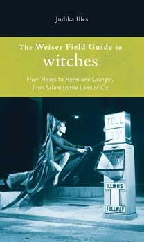 Weiser Field Guide To Witches