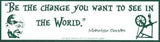 Be The Change