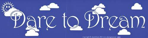 Dare To Dream