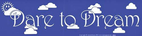 Dare To Dream