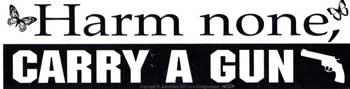 Harm None, Carry A Gun