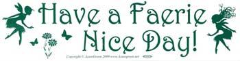 Have A Faerie Nice Day