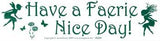 Have A Faerie Nice Day