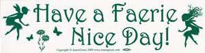 Have A Faerie Nice Day