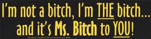 I Am Not A Bitch.