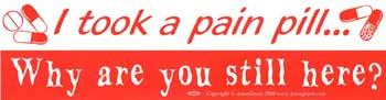 I Took A Pain Pill..