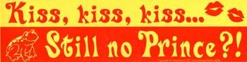 Kiss, Kiss, Kiss... Still No Prince?!