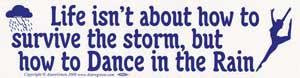 Life Isn't About How To Survive