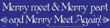 Merry Meet & Merry Part