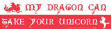 My Dragon Can Take Your Unicorn