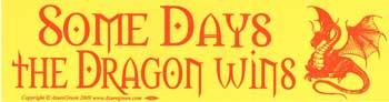 Some Days The Dragon Wins
